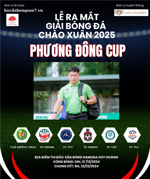 GIẢI BÓNG ĐÁ PHƯƠNG ĐÔNG CUP - CHÀO XUÂN 2025